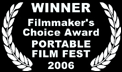 Winner of Filmmakers Choice Award, Portable Film Festival